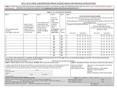 [removed]FREE AND REDUCED PRICE SCHOOL MEALS HOUSEHOLD APPLICATION PART 1. IF ANY CHILD YOU ARE APPLYING FOR IS HOMELESS, MIGRANT, OR A RUNAWAY CHECK THE APPROPRIATE BOX AND CALL [your school, homeless liaison, migrant 
