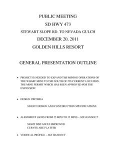 PUBLIC MEETING SD HWY 473 STEWART SLOPE RD. TO NEVADA GULCH DECEMBER 20, 2011 GOLDEN HILLS RESORT