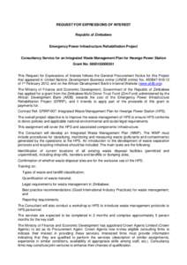 REQUEST FOR EXPRESSIONS OF INTEREST Republic of Zimbabwe Emergency Power Infrastructure Rehabilitation Project Consultancy Service for an Integrated Waste Management Plan for Hwange Power Station Grant No: [removed] 