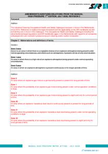 AMENDMENTS/ADDITIONS/DELETIONS FROM THE MANUAL HIGH PRESSURE 7TH EDITION, JULY 2008, REVISION 2 Foreword Addition: The Industrial Cleaning Occupational Health and Safety Catalogue has been in force in the Netherlands sin