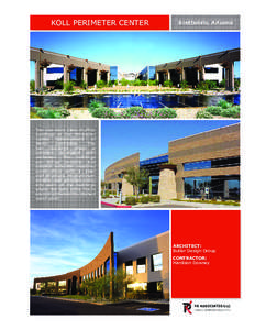 KOLL PERIMETER CENTER  Scottsdale, Arizona Two two-story Class A office buildings in the Perimeter