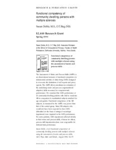 R E S E A R C H & P U B L I C AT I O N G R A N T S  Functional competency of community dwelling persons with multiple sclerosis Susan Doble, M.S., O.T.Reg.(NS)