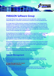 Paragon Software Group Die Paragon Software Group, 1994 von Konstantin Komarov gegründet, entwickelt innovative Softwarelösungen für Unternehmen und Verbraucher und besteht aus zwei Geschäftsbereichen: Die Paragon Sy