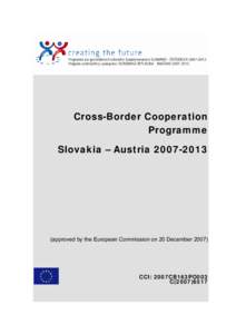 Interreg / Centrope / European Regional Development Fund / Structural Funds and Cohesion Fund / Slovakia / Bratislava / Cross-border region / Salzburg Forum / Economy of the European Union / European Union / Europe