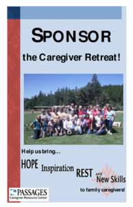 SPONSOR the Caregiver Retreat! Help us bring...  to family caregivers!