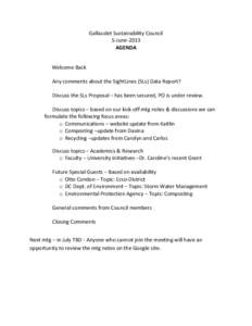 Gallaudet Sustainability Council 5-June-2013 AGENDA Welcome Back Any comments about the SightLines (SLs) Data Report? Discuss the SLs Proposal – has been secured, PO is under review.