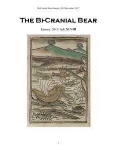 Bi-Cranial Bear January 2013December[removed]The Bi-Cranial Bear January, 2013/ A.S. XLVIII  1