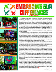 By Dennis McGillicuddy As we enter our 9th season, Embracing Our Differences®, the international outdoor art exhibit that demonstrates in a positive way how diversity enriches our lives, will once again return to Saraso