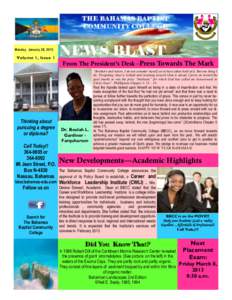 THE BAHAMAS BAPTIST COMMUNITY COLLEGE Monday January 28, 2013  Volume 1, Issue 1