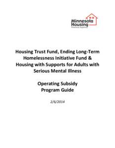 Housing Trust Fund, Ending Long-Term Homelessness Initiative Fund & Housing with Supports for Adults with Serious Mental Illness Operating Subsidy Program Guide
