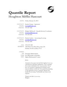 Quantile Report Houghton Mifflin Harcourt DATE: Friday, February 12, 2010 CONTACT: Kanista Zuniga – Agreement EMAIL: [removed] PHONE: [removed]