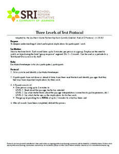 Three Levels of Text Protocol Adapted by the Southern Maine Partnership from Camilla Greene’s Rule of 3 Protocol, [removed]Purpose To deepen understanding of a text and explore implications for participants’ work. F