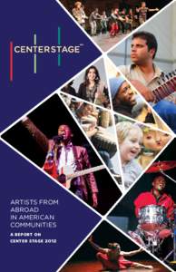 artiStS from abroad in ameriCan CommunitieS a report on center stage 2o12