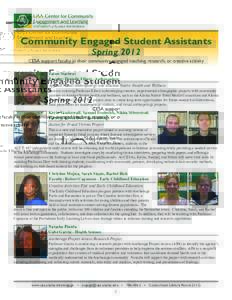 Community Engaged Student Assistants Spring 2012 CESA support faculty in their community-engaged teaching, research, or creative activity Jason Stariwat Faculty: Denielle Elliott - Anthropology