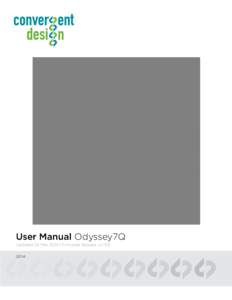 User Manual Odyssey7Q Updated 04 Mar 2014 | Firmware Release v1[removed] TABLE OF CONTENTS Read This First! 4