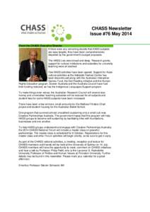 CHASS Newsletter Issue #76 May 2014 From the CHASS Executive Director If there were any remaining doubts that HASS subjects are easy targets, they have been comprehensively dispelled by the government’s budget proposal