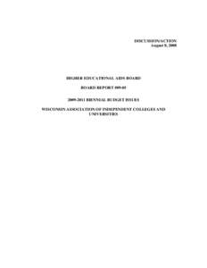 DISCUSSION/ACTION August 8, 2008 HIGHER EDUCATIONAL AIDS BOARD BOARD REPORT #BIENNIAL BUDGET ISSUES