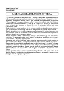 LA BUONA NOTIZIA MAGGIO 2003 L’ALTRA METÀ DEL CIELO IN TERRA “Chi vuol essere vincente non deve chiedere mai”. Chi è duro e determinato, concentrato unicamente sulla propria affermazione personale, ha capito come