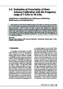 3-2 Evaluation of Uncertainty of Horn Antenna Calibration with the Frequency range of 1 GHz to 18 GHz. SAKASAI Makoto, MASUZAWA Hiroshi, FUJII Katsumi, SUZUKI Akira, KOIKE Kunimasa, and YAMANAKA Yukio NICT performs an EM