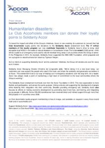 Press release December 9, 2014 Humanitarian disasters: Le Club Accorhotels members can donate their loyalty points to Solidarity Accor