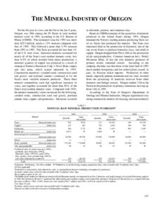 THE MINERAL INDUSTRY OF OREGON For the 4th year in a row and the 6th in the last 8 years, Oregon was 38th among the 50 States in total nonfuel mineral value1 in 1994, according to the U.S. Bureau of Mines (USBM). The est