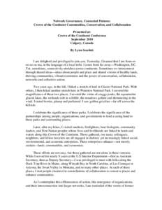 Network Governance, Connected Futures: Crown of the Continent Communities, Conservation, and Collaboration Presented at: Crown of the Continent Conference September 2010 Calgary, Canada