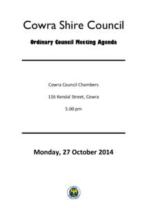 Cowra Shire Council Ordinary Council Meeting Agenda Cowra Council Chambers    116 Kendal Street, Cowra 