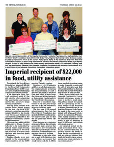 THE IMPERIAL REPUBLICAN                      THURSDAY, MARCH 15, 2012  Advisory committee members of the Imperial Community Foundation Fund presented replica checks from