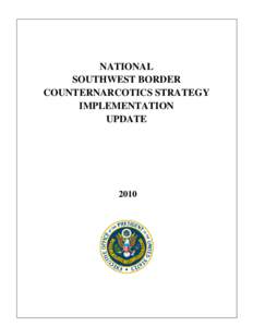 National Southwest Border Counternarcotics Strategy Implementation Update