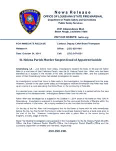 News Release OFFICE OF LOUISIANA STATE FIRE MARSHAL Department of Public Safety and Corrections Public Safety Services 8181 Independence Blvd. Baton Rouge, Louisiana 70806