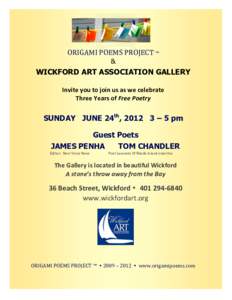 ORIGAMI POEMS PROJECT ™  & WICKFORD ART ASSOCIATION GALLERY   Invite you to join us as we celebrate 
