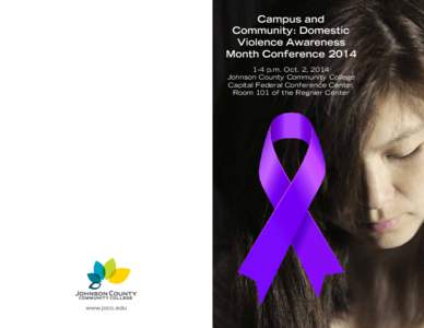 Campus and Community: Domestic Violence Awareness Month Conference[removed]p.m. Oct. 2, 2014 Johnson County Community College