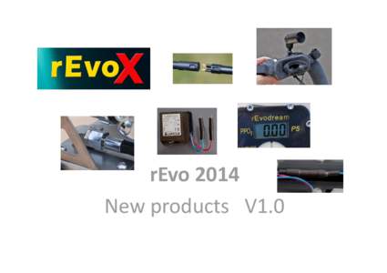 rEvo 2014 New products V1.0 rEvo eXpedition • •