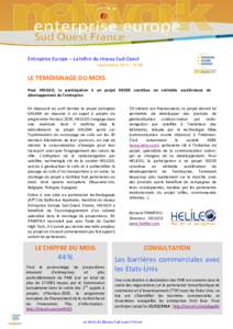 Entreprise Europe – La lettre du réseau Sud-Ouest Septembre 2014 – N°68 LE TÉMOIGNAGE DU MOIS Pour HELILEO, la participation à un projet H2020 constitue un véritable accélérateur de développement de l’entre