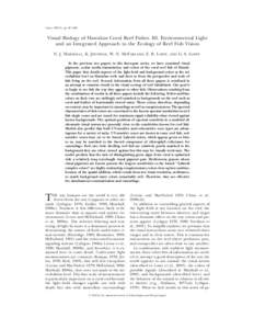 Copeia, 2003(3), pp. 467–480  Visual Biology of Hawaiian Coral Reef Fishes. III. Environmental Light and an Integrated Approach to the Ecology of Reef Fish Vision N. J. MARSHALL, K. JENNINGS, W. N. MCFARLAND, E. R. LOE