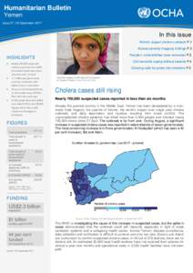 Humanitarian Bulletin Yemen Issue 27 | 20 September 2017 In this issue World’s largest cholera outbreak P.1