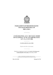 PARLIAMENT OF THE DEMOCRATIC SOCIALIST REPUBLIC OF SRI LANKA ANURADHAPURA JAYA SRI MAHA BODHI DEVELOPMENT FUND (INCORPORATION)