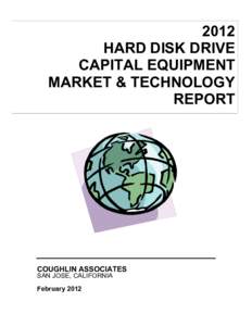 2012 HARD DISK DRIVE CAPITAL EQUIPMENT MARKET & TECHNOLOGY REPORT