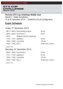 Porsche GT3 Cup Challenge Middle East Round 2 – Dubai Autodrome 5th & 6th December[removed]Grand Prix Circuit Configuration Event Schedule Friday, 5th December 2014