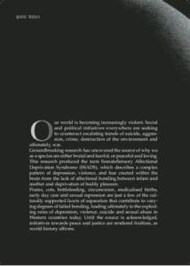 special feature  ur world is becoming increasingly violent. Social and political initiatives everywhere are seeking to counteract escalating trends of suicide, aggression, crime, destruction of the environment and ultima