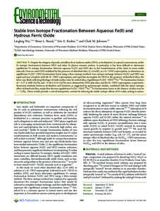 ARTICLE pubs.acs.org/est Stable Iron Isotope Fractionation Between Aqueous Fe(II) and Hydrous Ferric Oxide Lingling Wu,†,‡,* Brian L. Beard,†,‡ Eric E. Roden,†,‡ and Clark M. Johnson†,‡