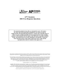 AP® Chemistry 2003 Free-Response Questions The materials included in these files are intended for use by AP teachers for course and exam preparation; permission for any other use must be sought from the Advanced Placeme