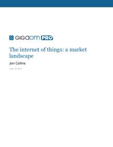 The internet of things: a market landscape Jon Collins June 19, 2013  .