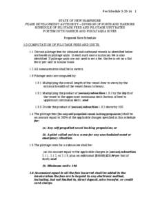 Fee Schedule[removed]STATE OF NEW HAMPSHIRE PEASE DEVELOPMENT AUTHORITY – DIVISION OF PORTS AND HARBORS SCHEDULE OF PILOTAGE FEES AND PILOTAGE UNIT RATES PORTSMOUTH HARBOR AND PISCATAQUA RIVER Proposed Rate Schedule