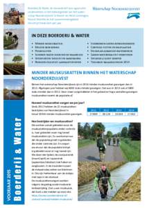 Boerderij & Water, de nieuwsbrief voor agrarische ondernemers in het beheergebied van het waterschap Noorderzijlvest in Noord- en West-Groningen, Noord-Drenthe en het Lauwersmeergebied. Verschijnt twee keer per jaar.  In