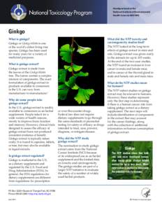 Headquartered at the National Institute of Environmental Health Sciences NIH-HHS Ginkgo What is ginkgo?