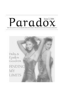 Paradox Issue 2, 2006 T HE M AGAZINE OF THE M ELBOURNE U NIVERSITY M ATHEMATICS  AND