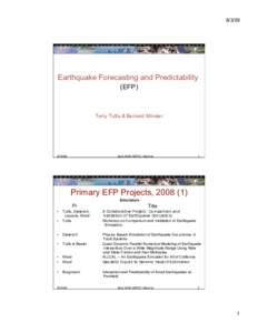 [removed]Earthquake Forecasting and Predictability (EFP)  Terry Tullis & Bernard Minster