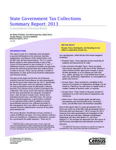 State Government Tax Collections Summary Report: 2013 Governments Division Briefs By Sheila O’Sullivan, Russell Pustejovsky, Edwin Pome, Angela Wongus, and Jesse Willhide Released April 8, 2014