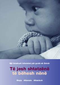 Një broshurë informimi për gratë në Zvicër  Të jesh shtatzënë të bëhesh nënë Shqip